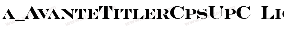 a_AvanteTitlerCpsUpC Light字体转换